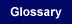 Accesses the lesson glossary with words and acronyms used in the lesson